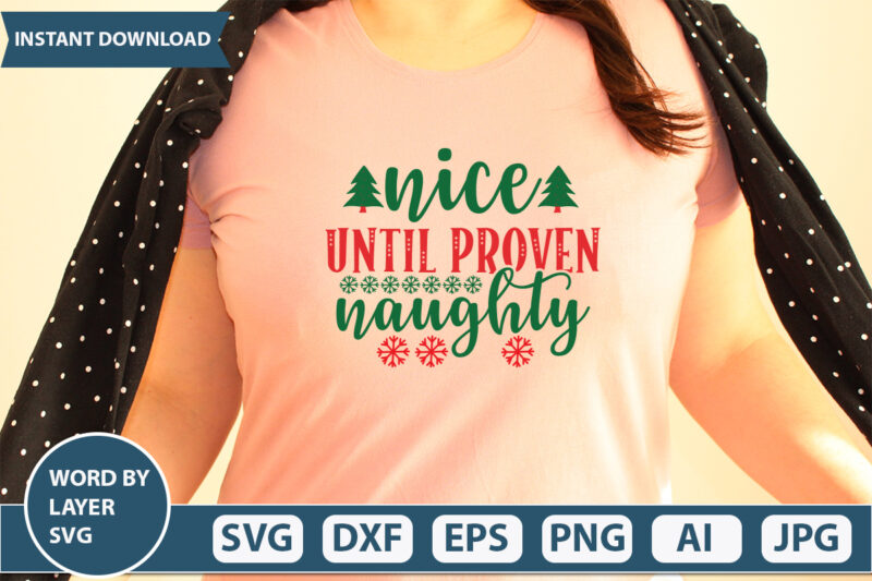 nice until proven naughty SVG Vector for t-shirt