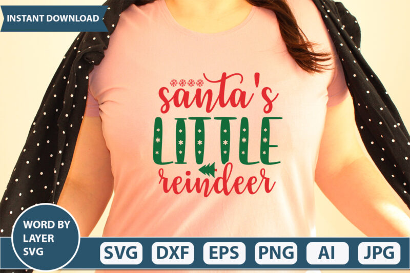 SANTA’S LITTLE REINDEER SVG Vector for t-shirt