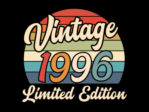 Vintage 1996 birthday limited edition editable tshirt design