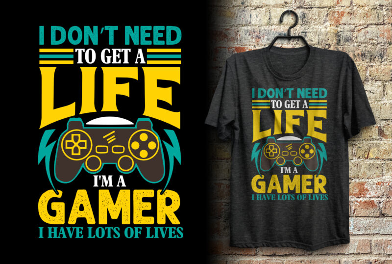 Design de camiseta gamer life is a game