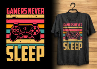 Gamers never sleep typography gaming t shirt design