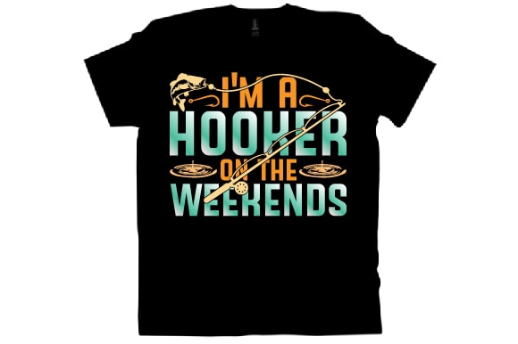 I’m a hooker on the weekends t shirt design