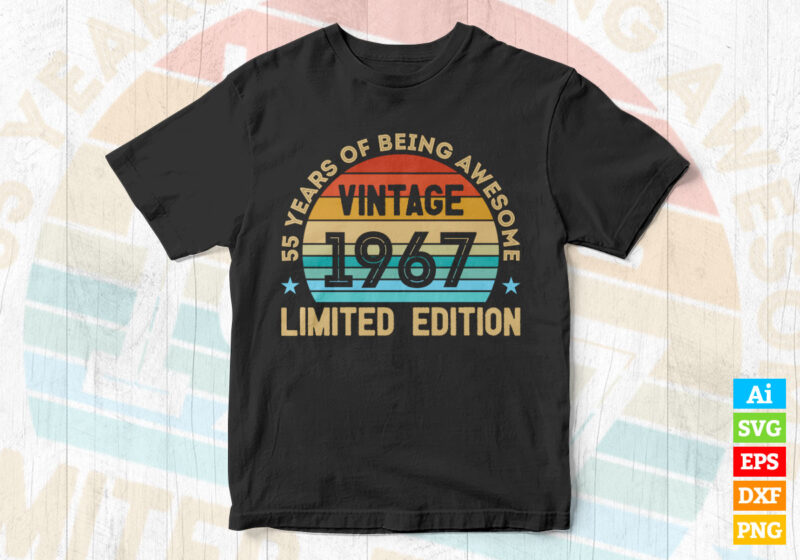 55 years of being awesome vintage 1967 limited edition 55th birthday ...