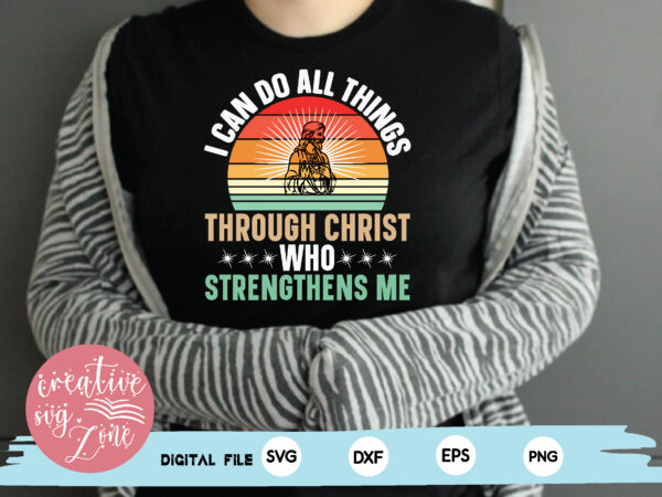 I can do all things through christ who strengthens me t shirt design for sale