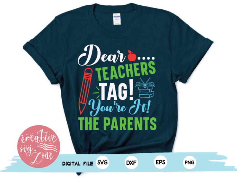 dear teachers tag !you’re it! the parents