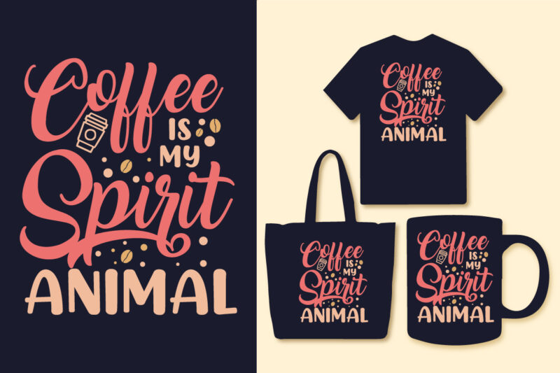 Coffee typography t shirt design bundle, Coffee typography quotes, Coffee typography slogan, Coffee quotes t shirt design, But first coffee tshirt, Coffee is my spirit animal, Coffee is always a