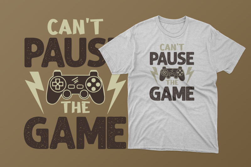 Can’t pause the game typography gaming t shirt design with graphics