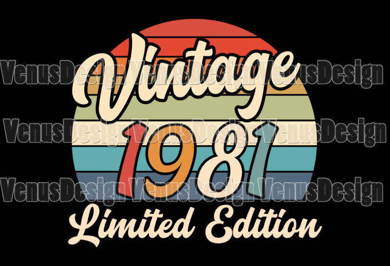 Vintage 1981 Limited Edition Birthday Editable Tshirt Design