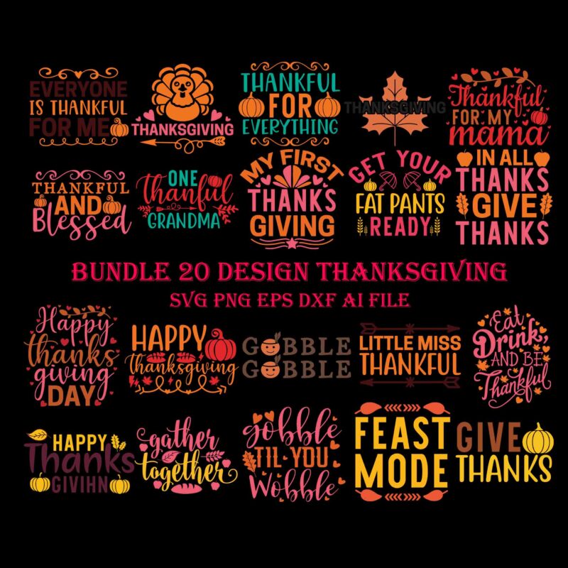 Bundle Thanksgiving Svg, Thanksgiving Quote Svg, Happy Thanksgiving Svg, Turkey Svg, Turkey Day Svg, Thanksgiving Svg, Thanksgiving Turkey Svg, Thanksgiving 2021 Svg