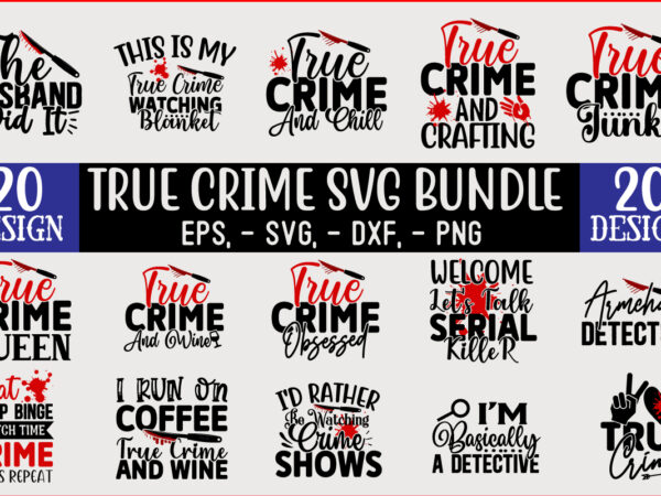 True crime svg t shirt design bundle