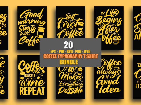 Coffee t shirt / coffee design for coffee lover / coffee quotes / 20 coffee quotes design for coffee lover / coffee typography design /