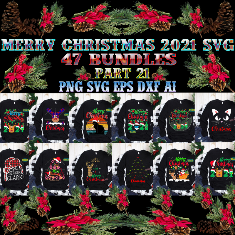 Merry Christmas SVG 47 Bundle Part 21, Christmas 2021 t shirt designs bundles, Christmas SVG Bundle, Christmas Bundle, Bundle Christmas, Christmas 2021 Bundle, Bundle Christmas SVG, Christmas Bundles, Xmas Bundle,