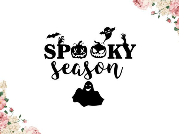 Scary spooky season diy crafts svg files for cricut, silhouette sublimation files t shirt template vector