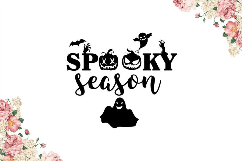 Scary Spooky Season Diy Crafts Svg Files For Cricut, Silhouette Sublimation Files