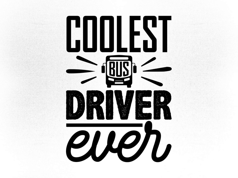 Coolest bus driver ever SVG editable vector t-shirt design printable ...