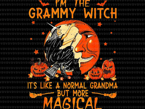 I’m the grammy witch it’s like a normal grandma png, grandma halloween png, grammy witch png, halloween png, witch halloween t shirt design for sale