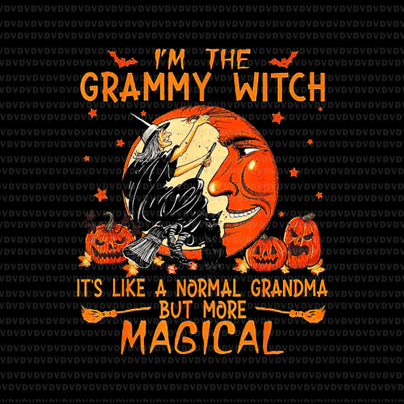 I’m The Grammy Witch It’s Like A Normal Grandma Png, Grandma Halloween Png, Grammy Witch Png, Halloween Png, Witch Halloween