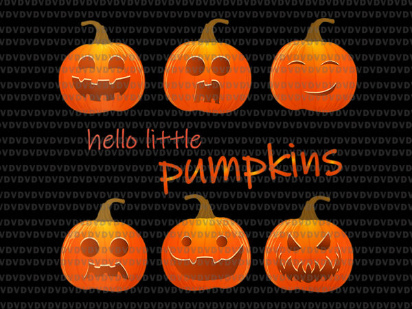 Hello little pumpkins png, pumpkin png, halloween png, halloween pumpkin graphic t shirt