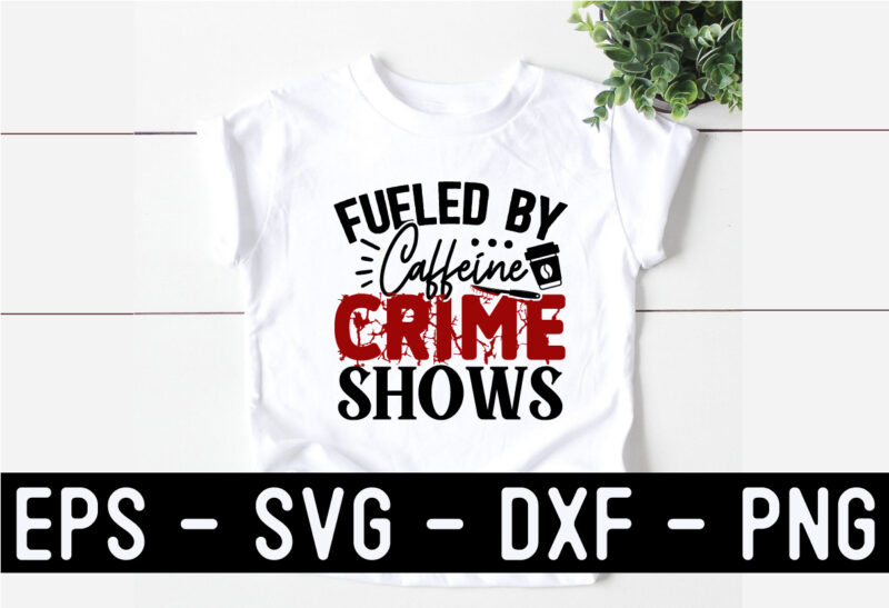 True Crime SVG T shirt Design Template