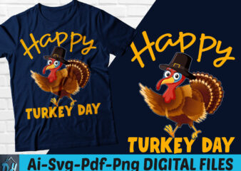Happy turkey day t-shirt design, Thanksgiving funny costume t-shirt, Happy turkey day SVG, Thanksgiving day t shirt, Funny Turkey day shirt, Turkey day sweatshirts & hoodies
