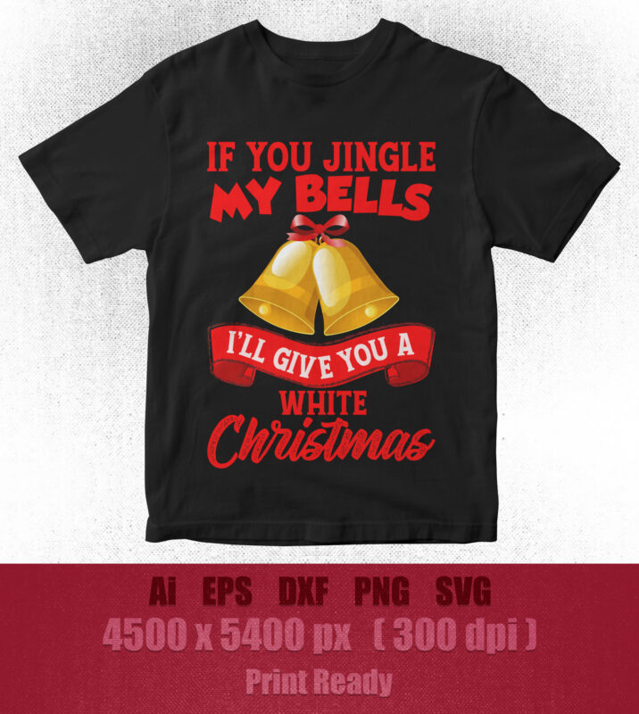 If you jingle my bells I will give you white Christmas Jingle Bells Holiday,Circut,Merry Christmas,Winter,New year,Silhouette,Graphic,Vector,Commercial use,Digital,Instant download_CF7 svg cut file, Christmas Gnome in red Santa hat, Chrismast svg file