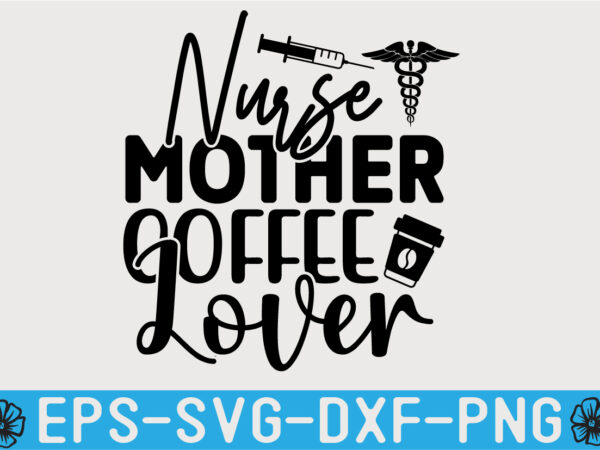 Nurse svg quotes design template