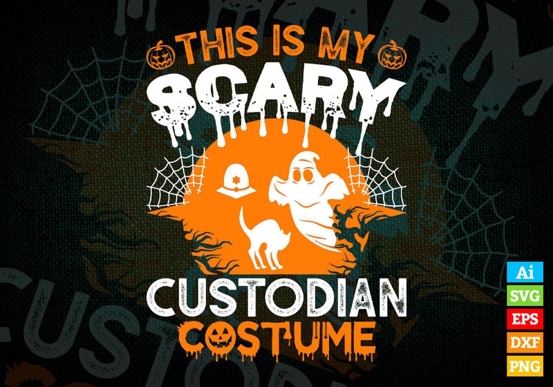 This is My Scary Custodian Costume Funny Halloween Editable Vector T ...