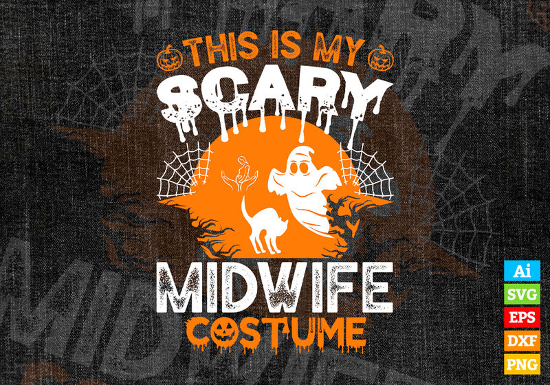 This is my scary Midwife costume funny Halloween editable vector t ...