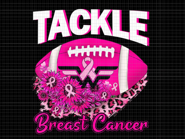 Tackle breast cancer awareness png, tackle cancer football png, pink ribbon leopard football png, pink ribbon png, halloween png, autumn png, tackle cancer pink ribbon png t shirt designs for sale