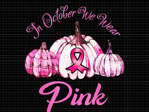 Pumpkin Pittsburgh Steelers In October We Wear Pink Breast Cancer