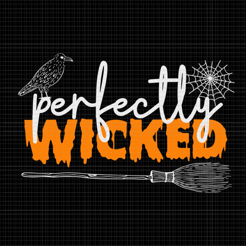 Perfectly Wicked Svg, Women’s Halloween Witch Svg, Halloween Svg, Witch Svg