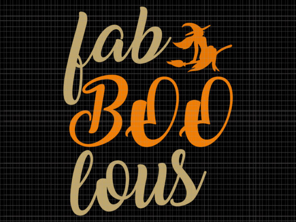 Fabboolous svg, womens funny sarcastic halloween fabboolous v-neck, halloween svg, witch svg t shirt graphic design