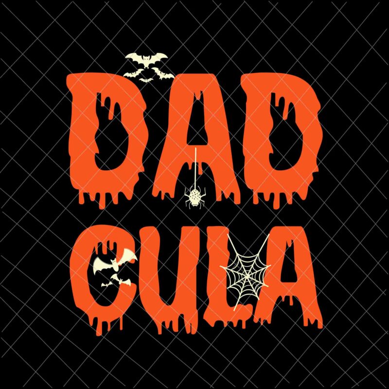 Dadcula Halloween Svg, Dad Halloween Svg, Funny Dad Cula Svg, Halloween Svg