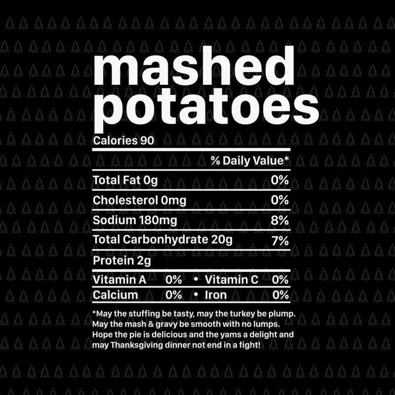 Mashed Potatoes Calories 90 Svg, Happy Thanksgiving Svg, Turkey Svg, Turkey Day Svg, Thanksgiving Svg, Thanksgiving Turkey Svg, Thanksgiving 2021 Svg