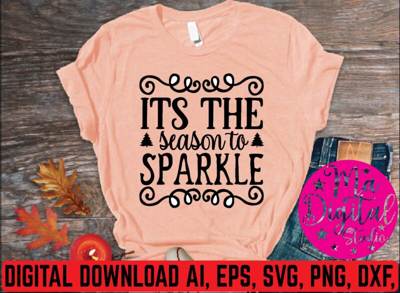 its the season to sparkle t shirt template