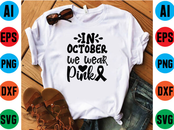 In october we wear pink graphic t shirt