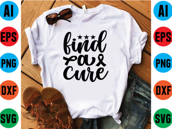 Find a cure t shirt vector illustration