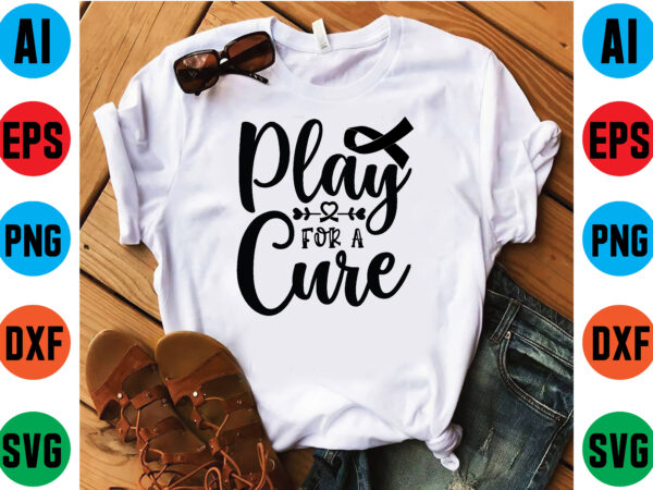 Play for a cure t shirt template