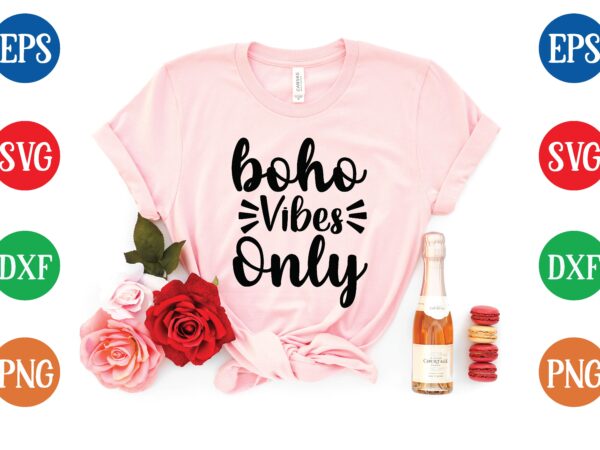 Boho vibes only t shirt vector illustration