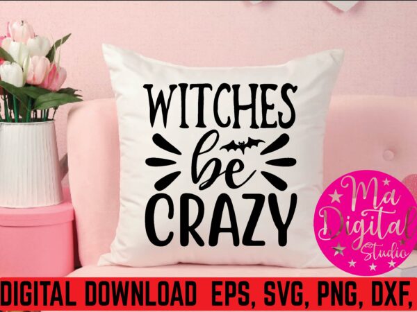 Witches be crazy graphic t shirt