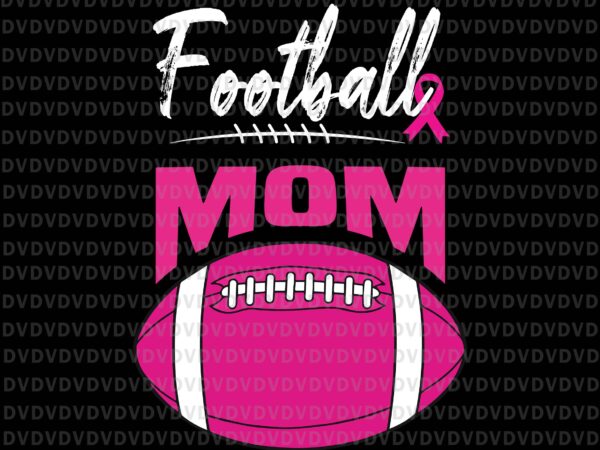 Football mom breast cancer awareness svg, pink ribbon leopard svg, football mom svg, pink ripon svg, football svg t shirt graphic design