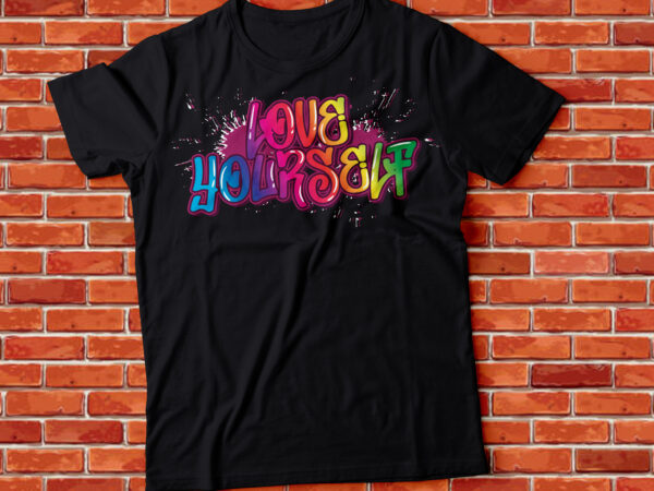 Love yourself rainbow graffiti tshirt design