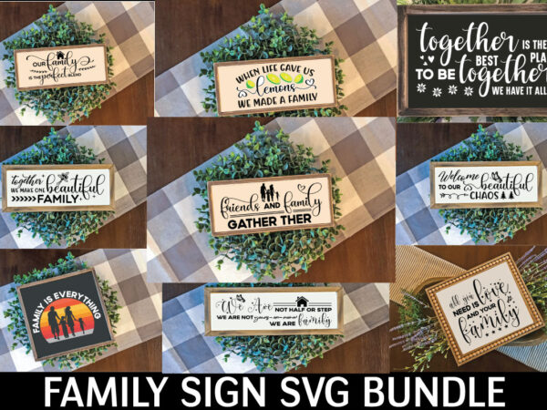 Family sign svg bundle t shirt graphic design