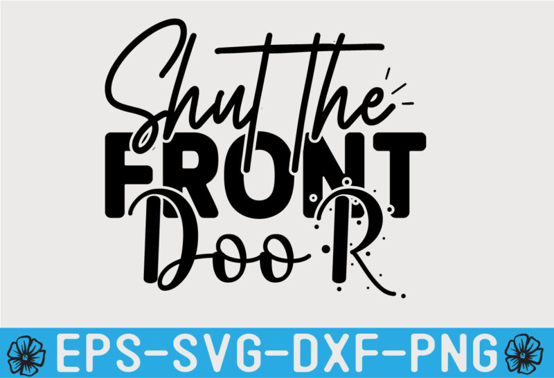 Doormat SVG T shirt Design Bundle