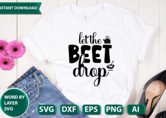Let The Beet Drop SVG Vector for t-shirt