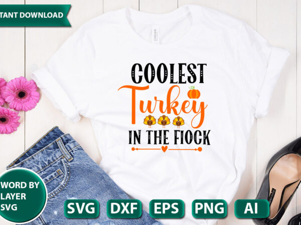 Coolest turkey in the flock svg vector for t-shirt