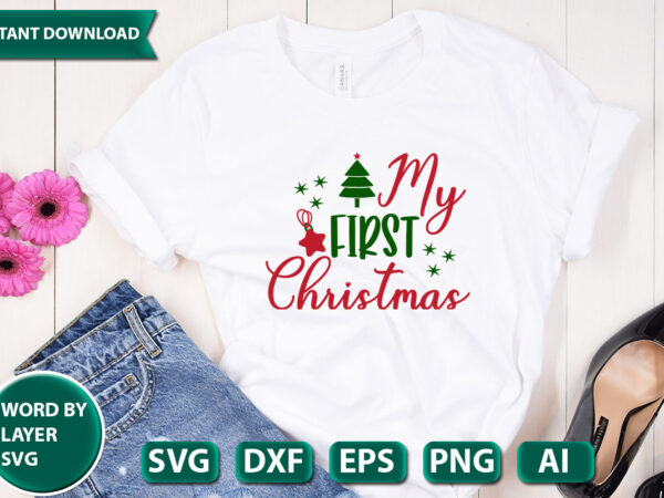 My first christmas svg vector for t-shirt