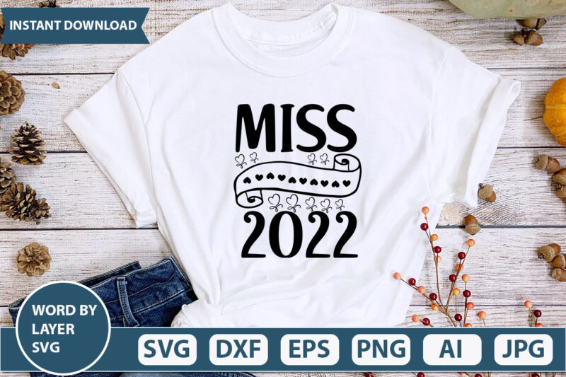 MISS 2022 SVG Vector for t-shirt