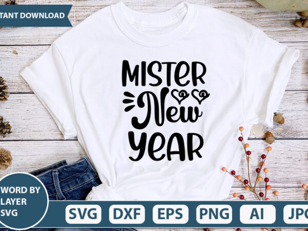 Mister new year svg vector for t-shirt