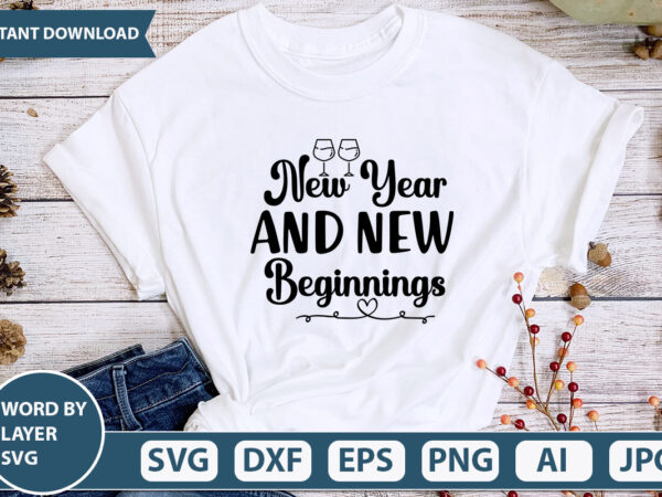 New year and new beginnings svg vector for t-shirt